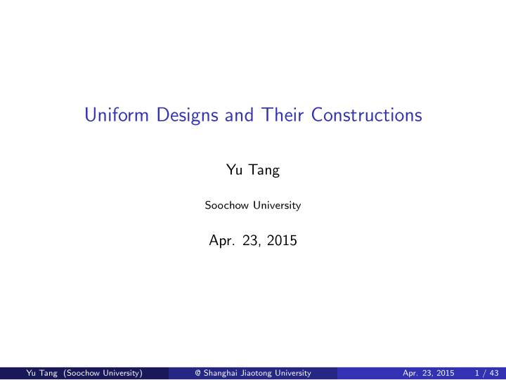 uniform designs and their constructions