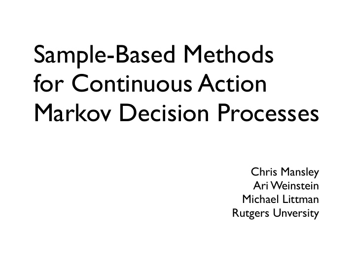sample based methods for continuous action markov