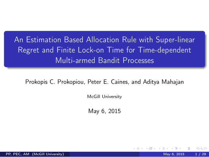 an estimation based allocation rule with super linear