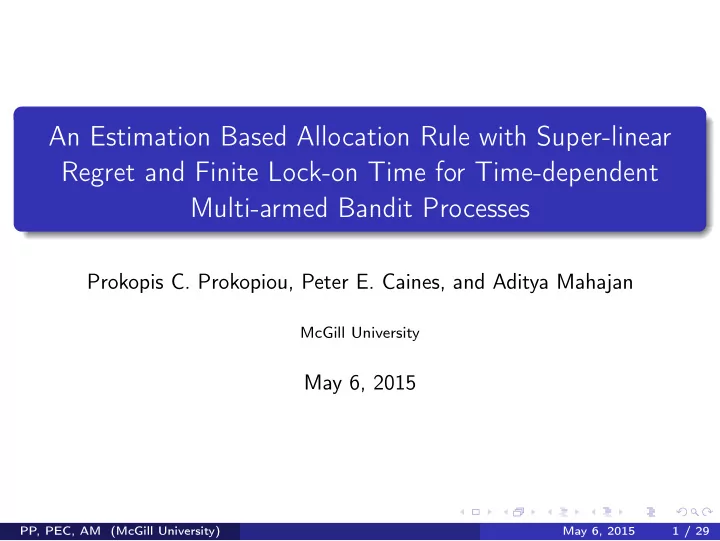 an estimation based allocation rule with super linear