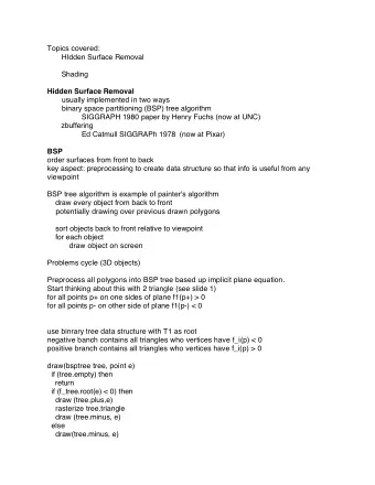 Topics covered:  HIdden Surface Removal  Shading  Hidden Surface Removal  usually implemented in