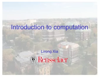 Introduction to computation  Lirong Xia  Todays schedule  Computation  Linear programming: a