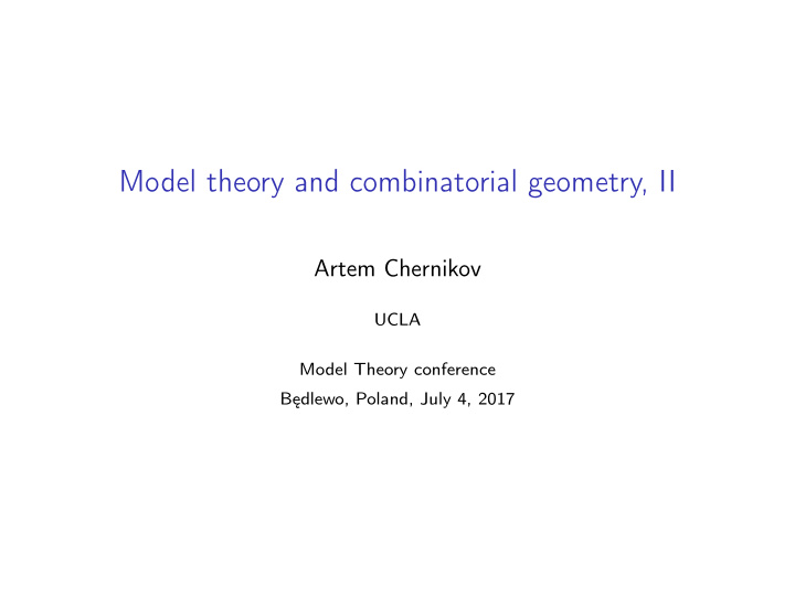 model theory and combinatorial geometry ii