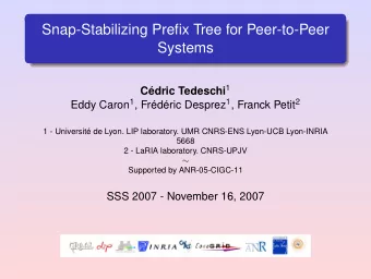 Snap-Stabilizing Prefix Tree for Peer-to-Peer  Systems Cdric Tedeschi 1 Eddy Caron 1 , Frdric