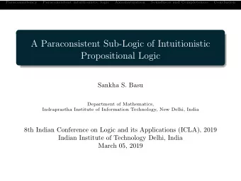 A Paraconsistent Sub-Logic of Intuitionistic  Propositional Logic  Sankha S. Basu  Department of