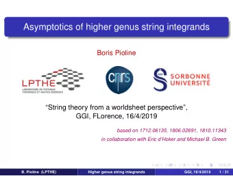 Asymptotics of higher genus string integrands  Boris Pioline  String theory from a worldsheet