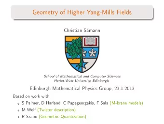 Geometry of Higher Yang-Mills Fields  Christian Smann  School of Mathematical and Computer