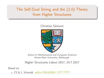 The Self-Dual String and the (2,0)-Theory  from Higher Structures  Christian Smann  School of