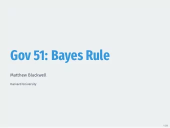 Gov 51: Bayes Rule  Matthew Blackwell  Harvard University  1 / 8  QAnon  You meet a man named Steve