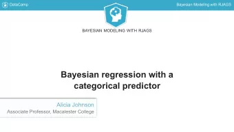 Bayesian regression with a  categorical predictor  Alicia Johnson  Associate Professor, Macalester