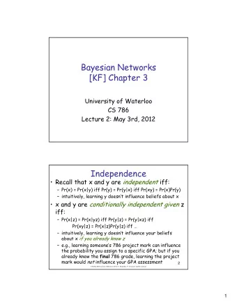 Bayesian Networks  [KF] Chapter 3  University of Waterloo  CS 786  Lecture 2: May 3rd, 2012