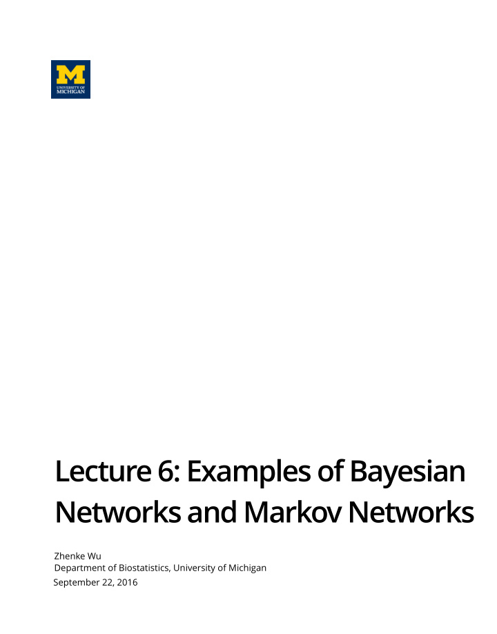 lecture 6 examples of bayesian networks and markov