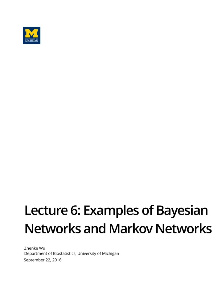 lecture 6 examples of bayesian networks and markov