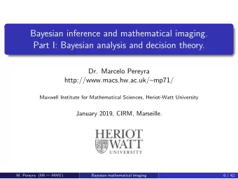 Bayesian inference and mathematical imaging.  Part I: Bayesian analysis and decision theory.  Dr.