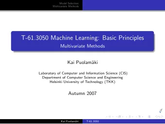 T-61.3050 Machine Learning: Basic Principles  Multivariate Methods  Kai Puolam  aki  Laboratory
