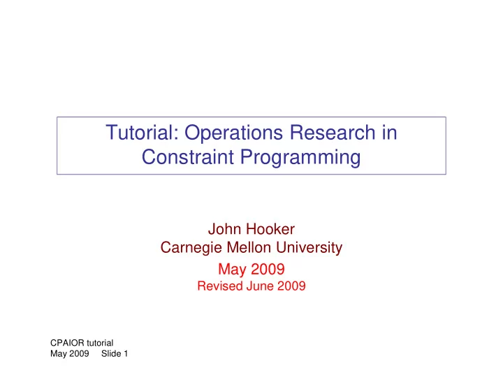 tutorial operations research in constraint programming