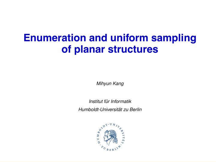 enumeration and uniform sampling of planar structures