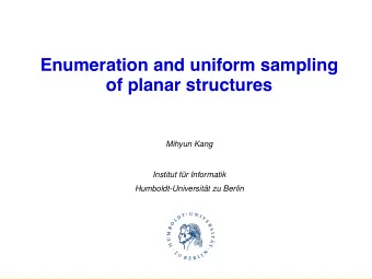 Enumeration and uniform sampling  of planar structures  Mihyun Kang  Institut fr Informatik