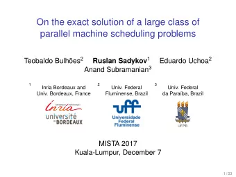 On the exact solution of a large class of  parallel machine scheduling problems Teobaldo Bulhes 2