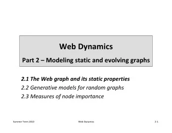 Web Dynamics  Part 2  Modeling static and evolving graphs  2.1 The Web graph and its static