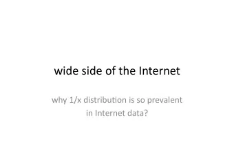 wide  side  of  the  Internet    why  1/x  distribu4on  is  so
