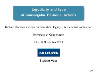 Ergodicity and type  of nonsingular Bernoulli actions  Richard Kadison and his mathematical legacy