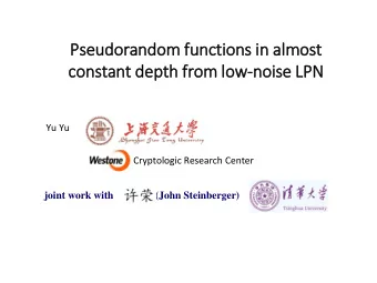 Pseudorandom fu  functions in  in alm  lmost  constant depth fr  from lo  low-noise LPN  Yu Yu
