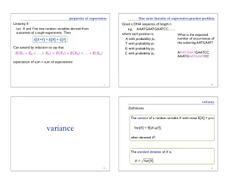 variance Var[ X ] = E[( X -  ) 2 ], often denoted  2 . The standard deviation of X is  =