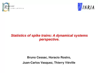 Statistics of spike trains: A dynamical systems  Statistics of spike trains: A dynamical systems