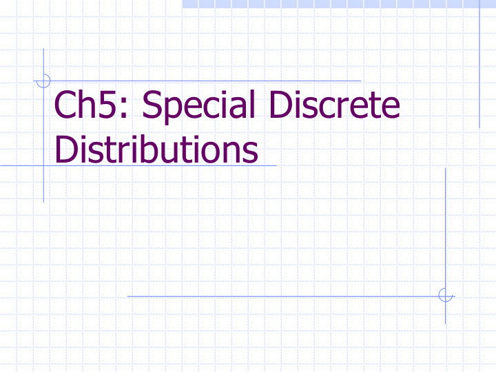 ch5 special discrete distributions 5 1 bernoulli and
