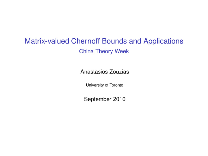 matrix valued chernoff bounds and applications