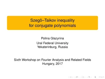 SzegTaikov inequality  for conjugate polynomials  Polina Glazyrina  Ural Federal University