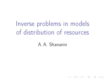 Inverse problems in models  of distribution of resources  A. A. Shananin  Contents  1.