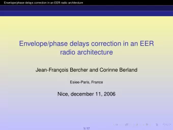 Envelope/phase delays correction in an EER  radio architecture  Jean-Franois Bercher and Corinne
