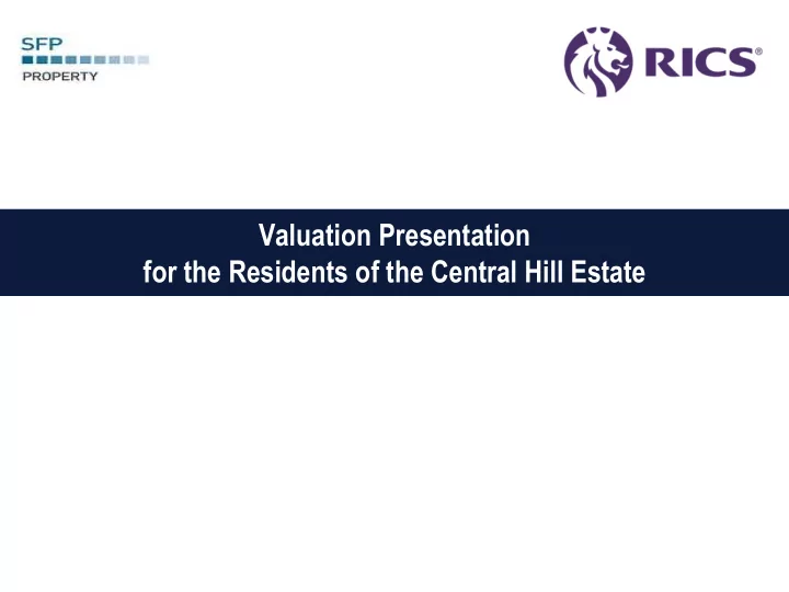 for the residents of the central hill estate