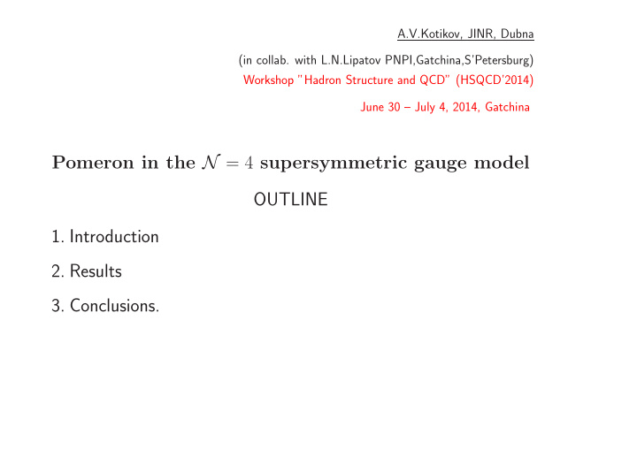 pomeron in the n 4 supersymmetric gauge model outline 1
