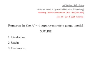 Pomeron in the N = 4 supersymmetric gauge model  OUTLINE  1. Introduction  2. Results  3.
