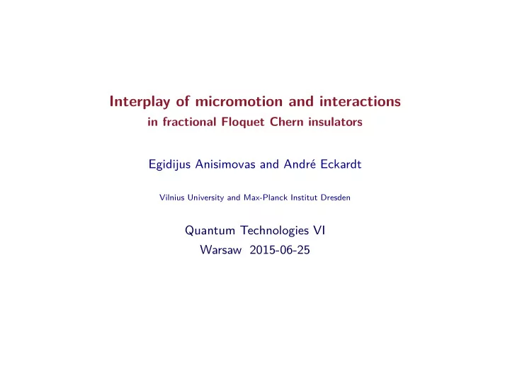 interplay of micromotion and interactions