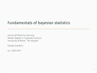 Fundamentals of bayesian statistics  .  Course of Machine Learning  Master Degree in Computer