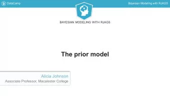 The prior model  Alicia Johnson  Associate Professor, Macalester College  DataCamp  Bayesian