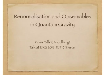 Renormalisation and Observables  in Quantum Gravity  Kevin Falls (Heidelberg)  T  alk at ERG 2016,