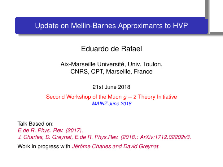 update on mellin barnes approximants to hvp