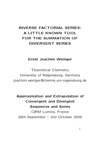 INVERSE FACTORIAL SERIES:  A LITTLE KNOWN TOOL  FOR THE SUMMATION OF  DIVERGENT SERIES  Ernst