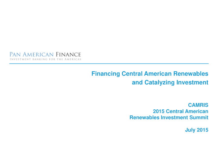 financing central american renewables and catalyzing
