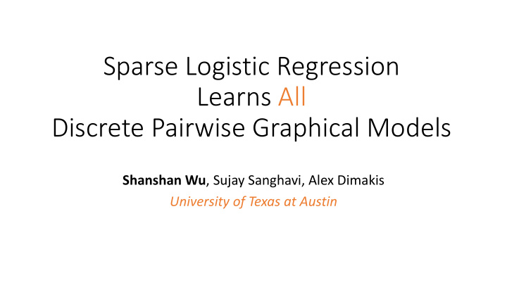 sparse logistic regression learns all discrete pairwise