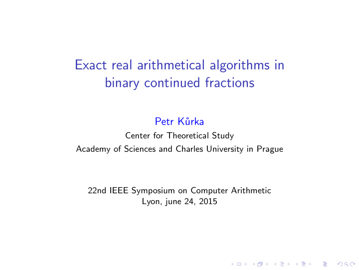 exact real arithmetical algorithms in binary continued