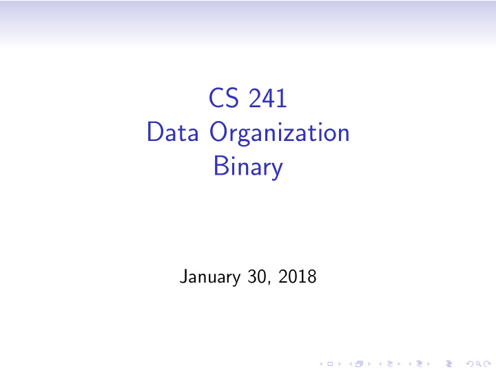 cs 241 data organization binary