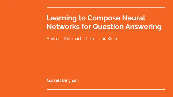 learning to compose neural networks for question answering