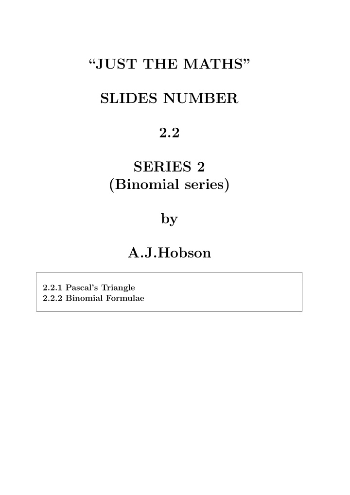 just the maths slides number 2 2 series 2 binomial series