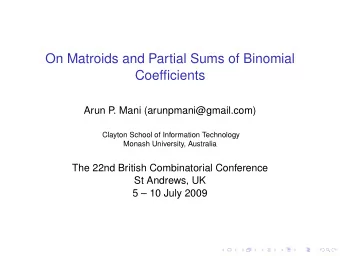 On Matroids and Partial Sums of Binomial  Coefficients  Arun P  . Mani (arunpmani@gmail.com)
